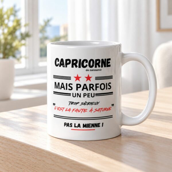 Mug CAPRICORNE Humour | Trop Sérieux ? C’est la faute à Saturne !