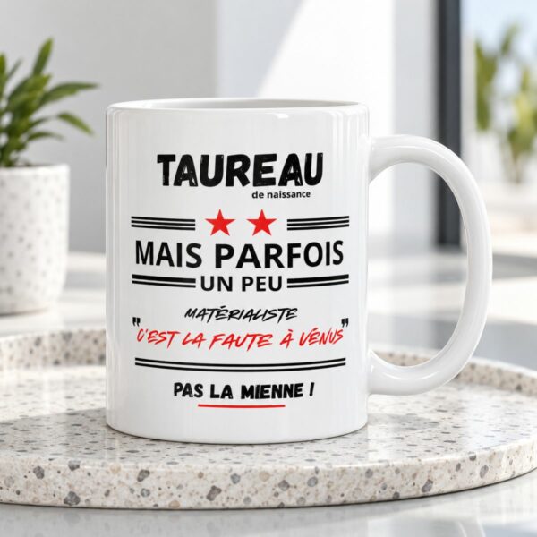 Mug TAUREAU Humour | Matérialiste ? C’est la faute à Vénus !