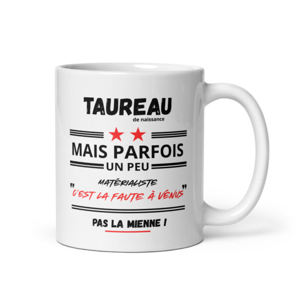 Mug TAUREAU Humour | Matérialiste ? C’est la faute à Vénus !