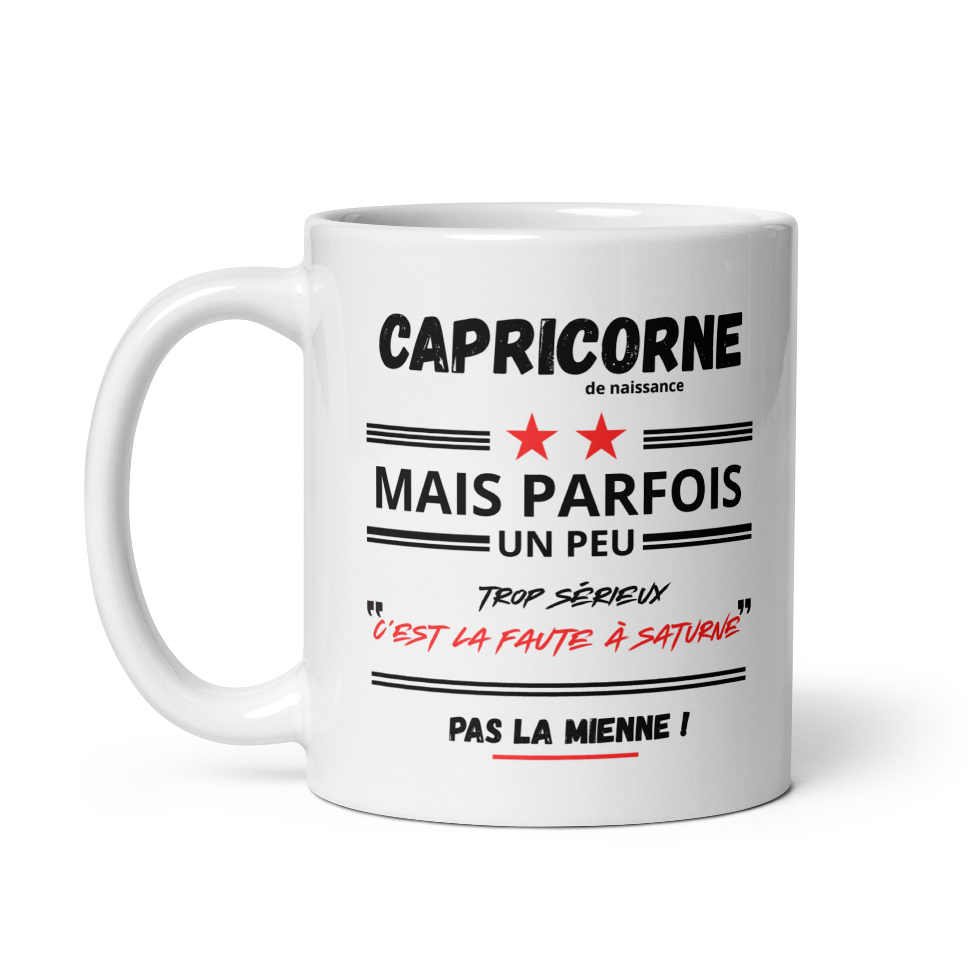 Mug CAPRICORNE Humour | Trop Sérieux ? C’est la faute à Saturne ! Mug CAPRICORNE Humour | Trop Sérieux ? C’est la faute à Saturne ! – Image 3