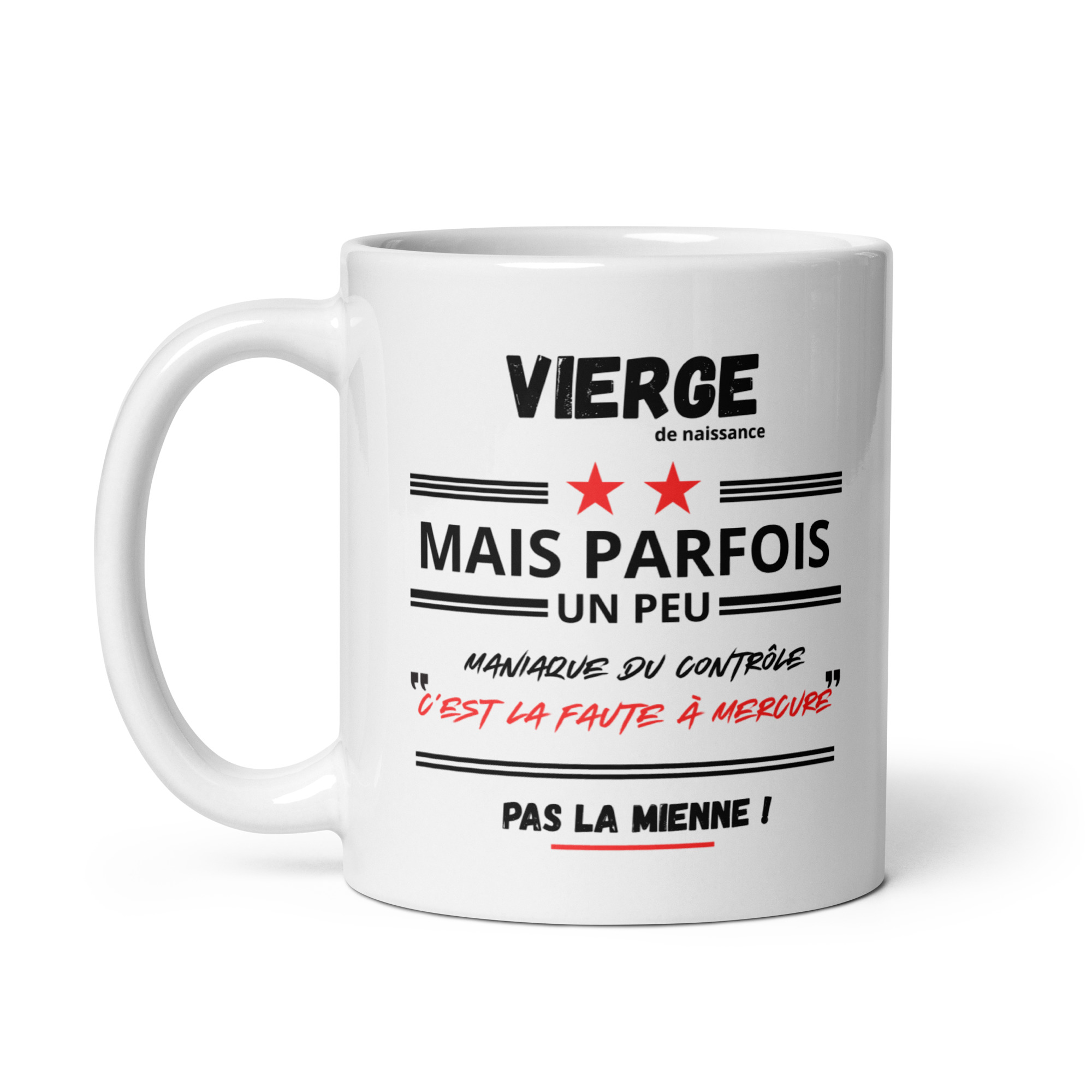 Mug VIERGE Humour | Maniaque du Contrôle ? C’est la faute à Mercure ! Mug VIERGE Humour | Maniaque du Contrôle ? C’est la faute à Mercure ! – Image 3