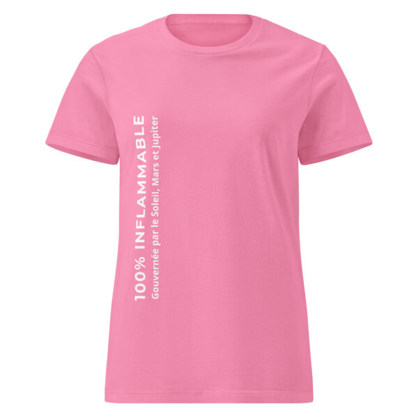 T-shirt Femme Triplicité de Feu « 100% Inflammable – Gouvernée par le Soleil, Mars et Jupiter »