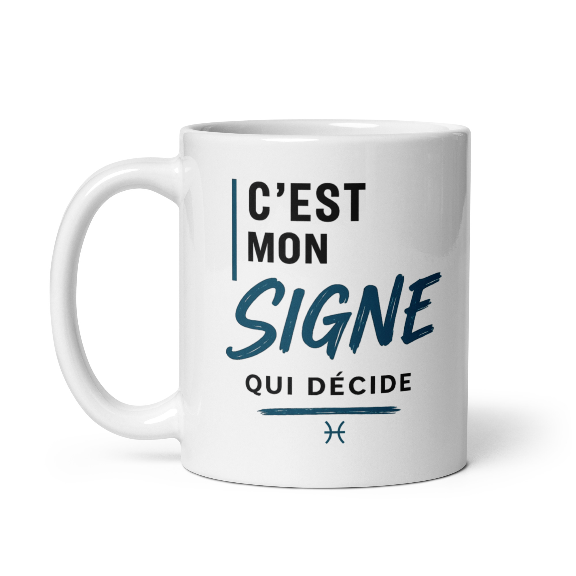 Tasse astrologique homme "C'est mon signe qui décide" – Poissons Tasse astrologique homme "C'est mon signe qui décide" – Poissons – Image 4