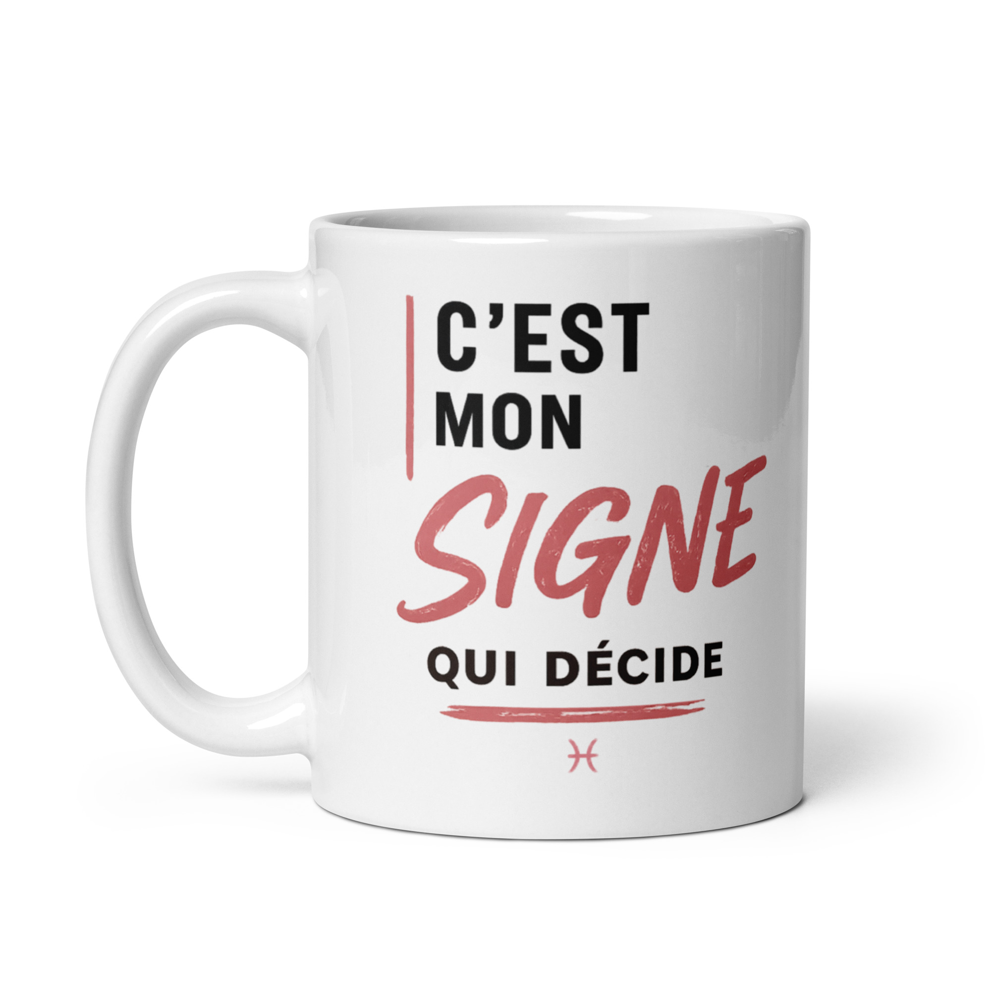 Tasse astrologique femme "C'est mon signe qui décide" – Poissons Tasse astrologique femme "C'est mon signe qui décide" – Poissons – Image 4