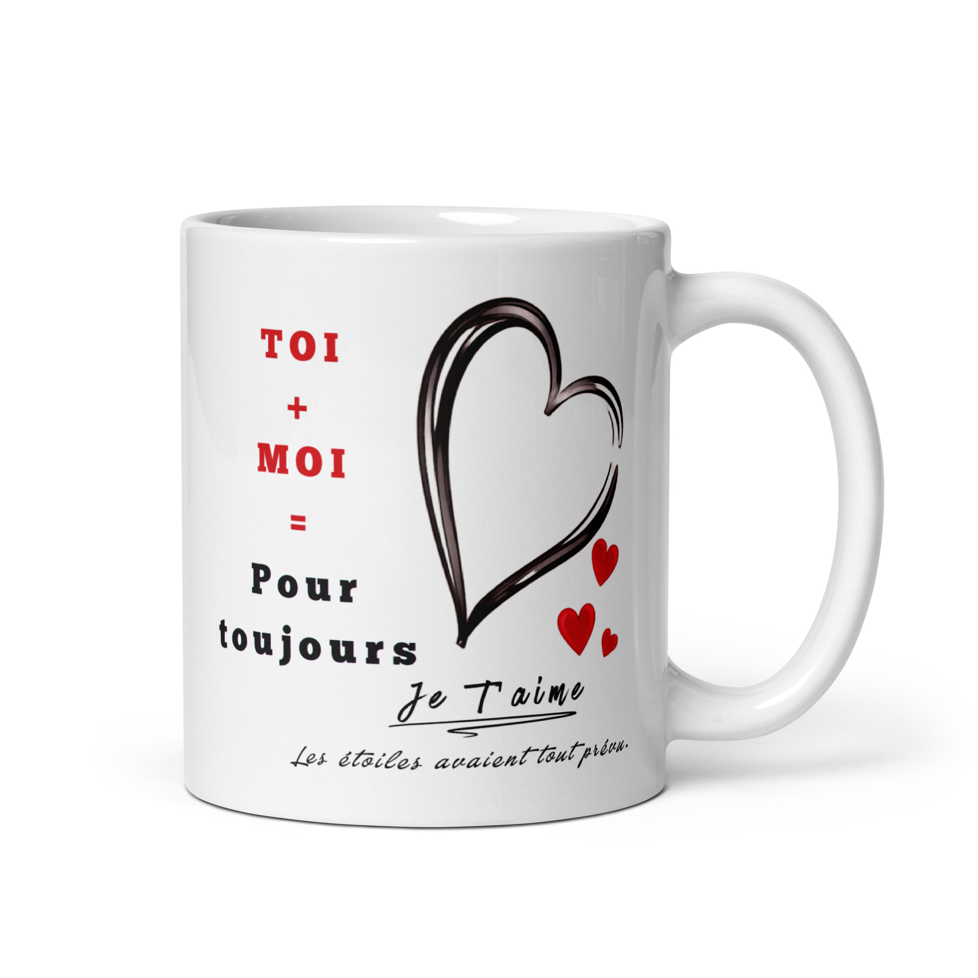 Cadeau couple : Mug "Toi + Moi Pour Toujours" mug whizaloo "toi + moi" en lettre rouge puis la mention "pour toujours" suivi de la mention "je t'aime" et la phrase "les étoiles avaient tout prévu". un gros cœur noir puis 3 petits cœur rouges.